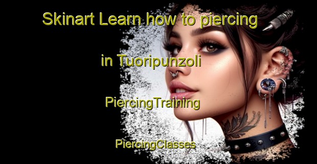 Skinart Learn how to piercing in Tuoripunzoli | PiercingTraining | PiercingClasses | SkinartTraining-Italy