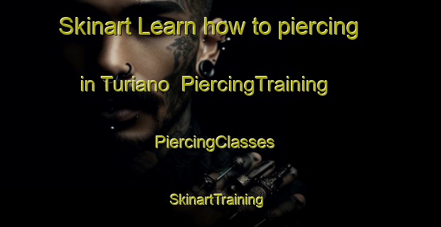 Skinart Learn how to piercing in Turiano | PiercingTraining | PiercingClasses | SkinartTraining-Italy