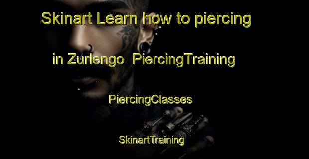 Skinart Learn how to piercing in Zurlengo | PiercingTraining | PiercingClasses | SkinartTraining-Italy