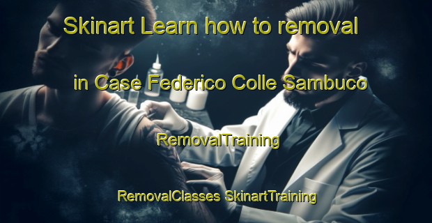 Skinart Learn how to removal in Case Federico Colle Sambuco | #RemovalTraining #RemovalClasses #SkinartTraining-Italy