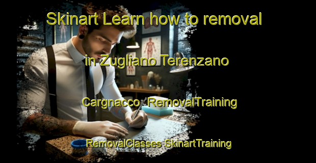 Skinart Learn how to removal in Zugliano Terenzano Cargnacco | #RemovalTraining #RemovalClasses #SkinartTraining-Italy