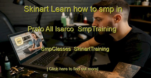 Skinart Learn how to smp in Prato All Isarco | SmpTraining | SmpClasses | SkinartTraining-Italy