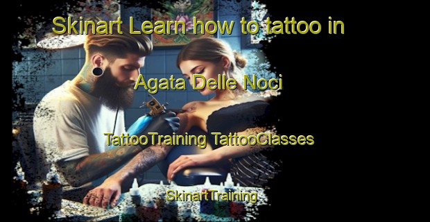 Skinart Learn how to tattoo in Agata Delle Noci | #TattooTraining #TattooClasses #SkinartTraining-Italy