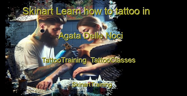 Skinart Learn how to tattoo in Agata Delle Noci | TattooTraining | TattooClasses | SkinartTraining-Italy