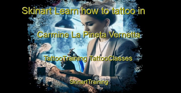 Skinart Learn how to tattoo in Carmine La Pineta Vernetta | #TattooTraining #TattooClasses #SkinartTraining-Italy