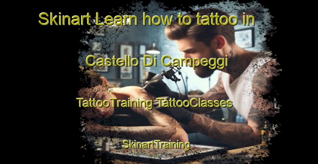 Skinart Learn how to tattoo in Castello Di Campeggi | #TattooTraining #TattooClasses #SkinartTraining-Italy