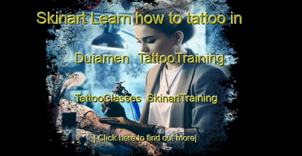 Skinart Learn how to tattoo in Duiamen | TattooTraining | TattooClasses | SkinartTraining-Italy