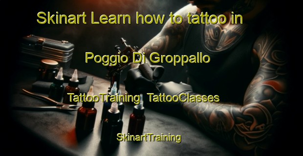Skinart Learn how to tattoo in Poggio Di Groppallo | TattooTraining | TattooClasses | SkinartTraining-Italy
