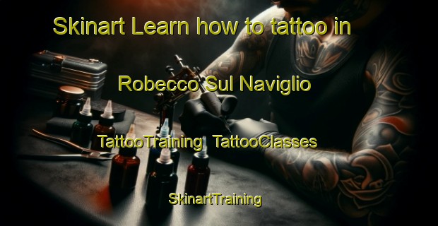 Skinart Learn how to tattoo in Robecco Sul Naviglio | TattooTraining | TattooClasses | SkinartTraining-Italy