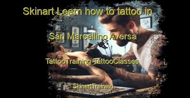 Skinart Learn how to tattoo in San Marcellino Aversa | #TattooTraining #TattooClasses #SkinartTraining-Italy