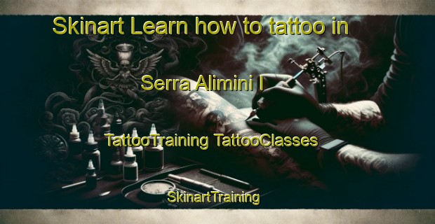 Skinart Learn how to tattoo in Serra Alimini I | #TattooTraining #TattooClasses #SkinartTraining-Italy