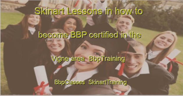Skinart Lessons in how to become BBP certified in the Vigne area | BbpTraining | BbpClasses | SkinartTraining-Italy