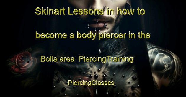 Skinart Lessons in how to become a body piercer in the Bolla area | PiercingTraining | PiercingClasses | SkinartTraining-Italy