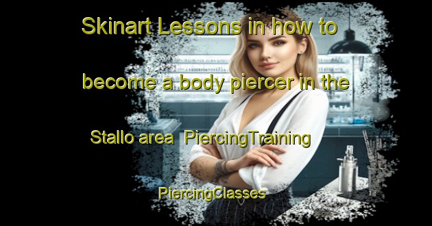 Skinart Lessons in how to become a body piercer in the Stallo area | PiercingTraining | PiercingClasses | SkinartTraining-Italy