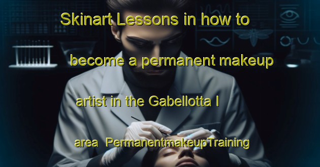 Skinart Lessons in how to become a permanent makeup artist in the Gabellotta I area | PermanentmakeupTraining | PermanentmakeupClasses | SkinartTraining-Italy