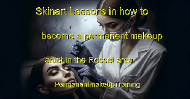 Skinart Lessons in how to become a permanent makeup artist in the Rosset area | PermanentmakeupTraining | PermanentmakeupClasses | SkinartTraining-Italy