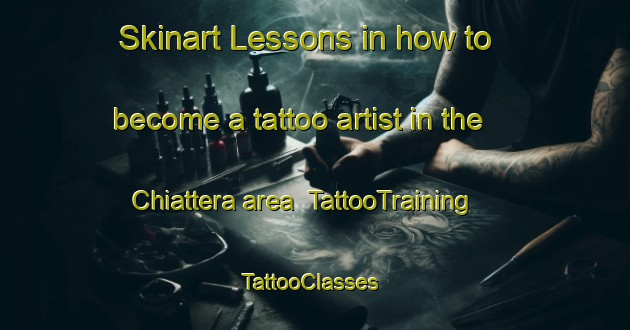 Skinart Lessons in how to become a tattoo artist in the Chiattera area | TattooTraining | TattooClasses | SkinartTraining-Italy