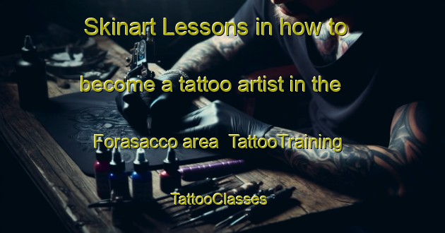 Skinart Lessons in how to become a tattoo artist in the Forasacco area | TattooTraining | TattooClasses | SkinartTraining-Italy