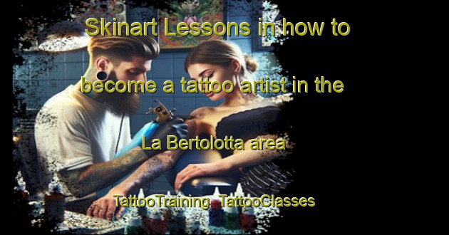 Skinart Lessons in how to become a tattoo artist in the La Bertolotta area | TattooTraining | TattooClasses | SkinartTraining-Italy