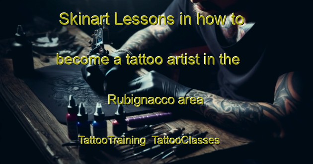 Skinart Lessons in how to become a tattoo artist in the Rubignacco area | TattooTraining | TattooClasses | SkinartTraining-Italy