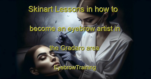 Skinart Lessons in how to become an eyebrow artist in the Gradaro area | EyebrowTraining | EyebrowClasses | SkinartTraining-Italy
