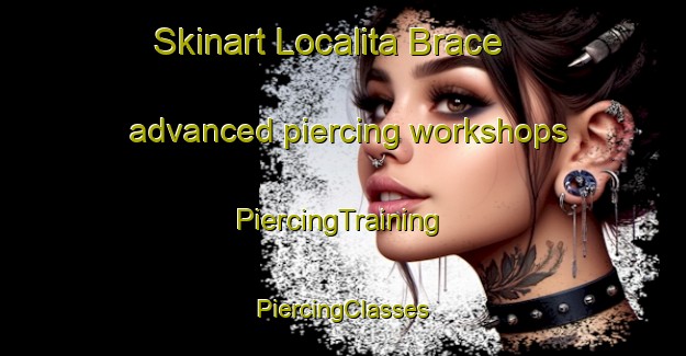 Skinart Localita Brace advanced piercing workshops | #PiercingTraining #PiercingClasses #SkinartTraining-Italy