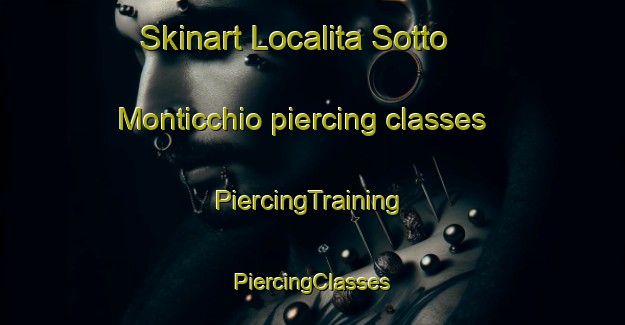 Skinart Localita Sotto Monticchio piercing classes | #PiercingTraining #PiercingClasses #SkinartTraining-Italy