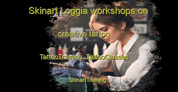 Skinart Loggia workshops on creative tattoo | TattooTraining | TattooClasses | SkinartTraining-Italy