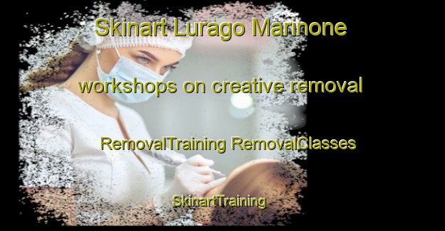 Skinart Lurago Marinone workshops on creative removal | #RemovalTraining #RemovalClasses #SkinartTraining-Italy