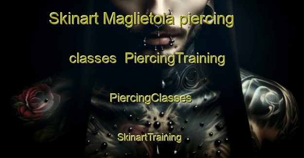 Skinart Maglietola piercing classes | #PiercingTraining #PiercingClasses #SkinartTraining-Italy