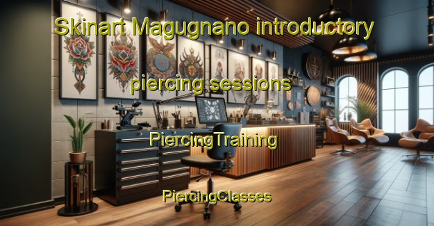 Skinart Magugnano introductory piercing sessions | #PiercingTraining #PiercingClasses #SkinartTraining-Italy