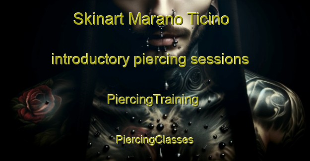 Skinart Marano Ticino introductory piercing sessions | #PiercingTraining #PiercingClasses #SkinartTraining-Italy