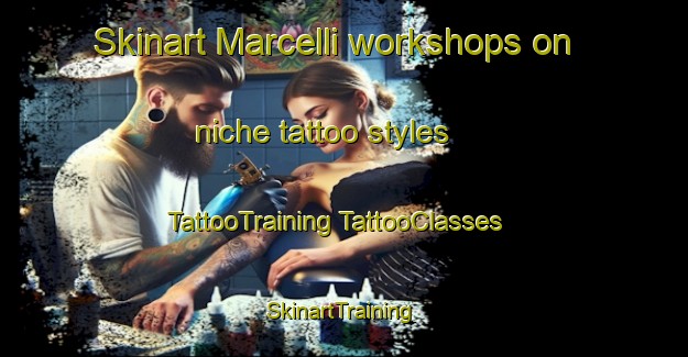 Skinart Marcelli workshops on niche tattoo styles | #TattooTraining #TattooClasses #SkinartTraining-Italy