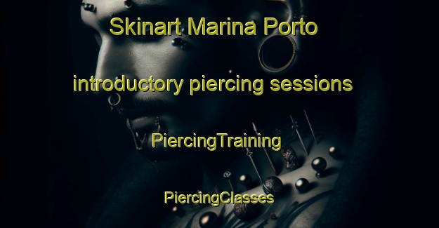 Skinart Marina Porto introductory piercing sessions | #PiercingTraining #PiercingClasses #SkinartTraining-Italy