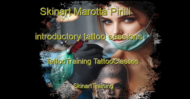 Skinart Marotta Pirilli introductory tattoo sessions | #TattooTraining #TattooClasses #SkinartTraining-Italy