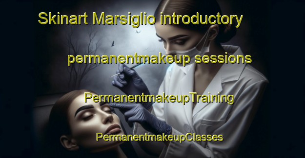 Skinart Marsiglio introductory permanentmakeup sessions | #PermanentmakeupTraining #PermanentmakeupClasses #SkinartTraining-Italy