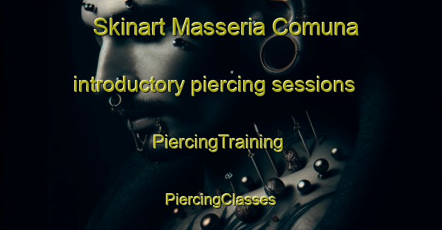 Skinart Masseria Comuna introductory piercing sessions | #PiercingTraining #PiercingClasses #SkinartTraining-Italy