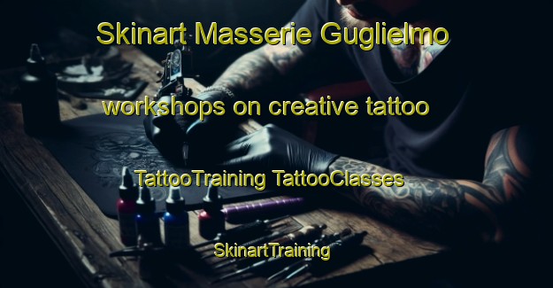 Skinart Masserie Guglielmo workshops on creative tattoo | #TattooTraining #TattooClasses #SkinartTraining-Italy