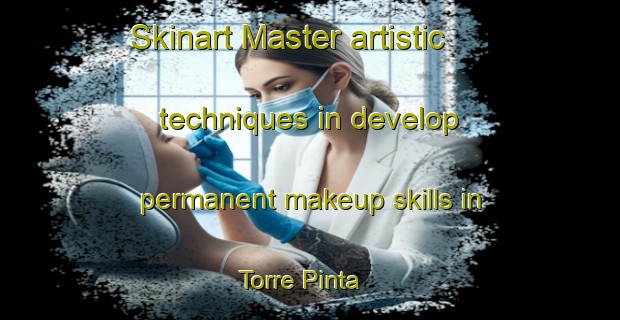 Skinart Master artistic techniques in develop permanent makeup skills in Torre Pinta | PermanentmakeupTraining | PermanentmakeupClasses | SkinartTraining-Italy