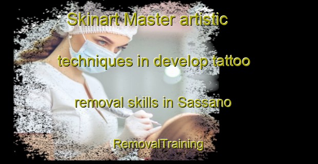 Skinart Master artistic techniques in develop tattoo removal skills in Sassano | RemovalTraining | RemovalClasses | SkinartTraining-Italy