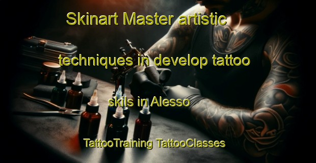 Skinart Master artistic techniques in develop tattoo skils in Alesso | #TattooTraining #TattooClasses #SkinartTraining-Italy