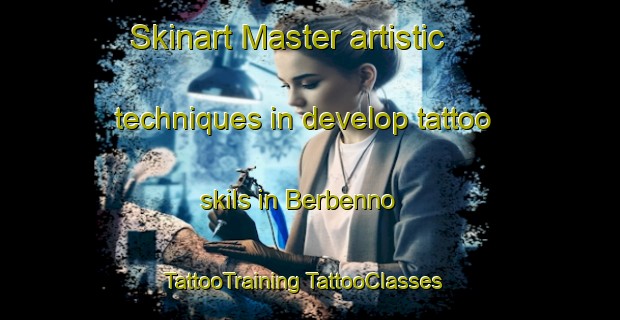 Skinart Master artistic techniques in develop tattoo skils in Berbenno | #TattooTraining #TattooClasses #SkinartTraining-Italy