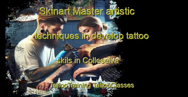 Skinart Master artistic techniques in develop tattoo skils in Colleselva | #TattooTraining #TattooClasses #SkinartTraining-Italy