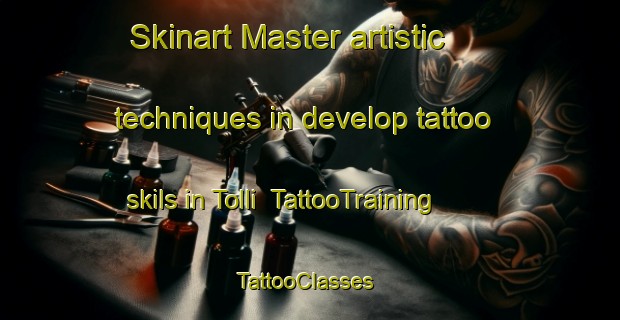 Skinart Master artistic techniques in develop tattoo skils in Tolli | TattooTraining | TattooClasses | SkinartTraining-Italy