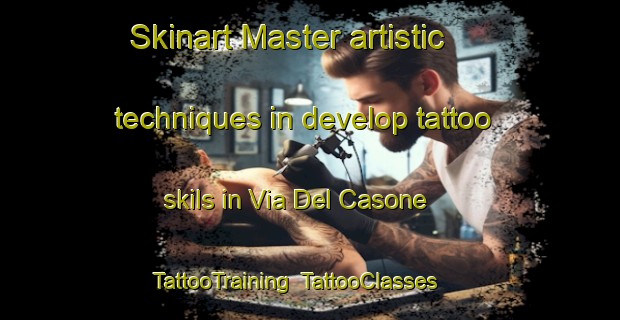 Skinart Master artistic techniques in develop tattoo skils in Via Del Casone | TattooTraining | TattooClasses | SkinartTraining-Italy