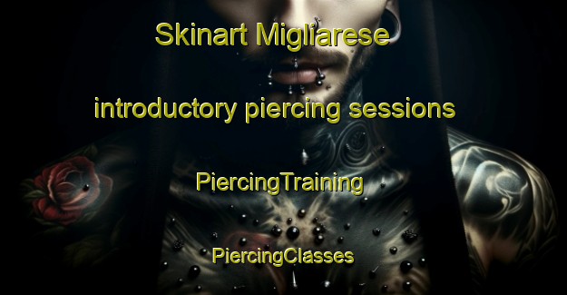 Skinart Migliarese introductory piercing sessions | #PiercingTraining #PiercingClasses #SkinartTraining-Italy