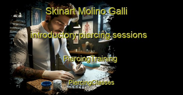 Skinart Molino Galli introductory piercing sessions | #PiercingTraining #PiercingClasses #SkinartTraining-Italy