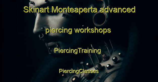 Skinart Monteaperta advanced piercing workshops | #PiercingTraining #PiercingClasses #SkinartTraining-Italy