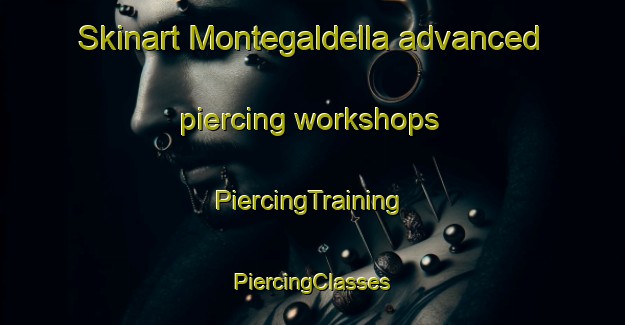 Skinart Montegaldella advanced piercing workshops | #PiercingTraining #PiercingClasses #SkinartTraining-Italy