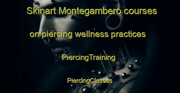 Skinart Montegambero courses on piercing wellness practices | #PiercingTraining #PiercingClasses #SkinartTraining-Italy